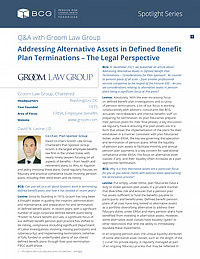 Q&A with Groom Law Group: Addressing Alternative Assets in Defined Benefit Plan Terminations – The Legal Perspective